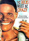 ,     (The Gods Must Be Crazy)